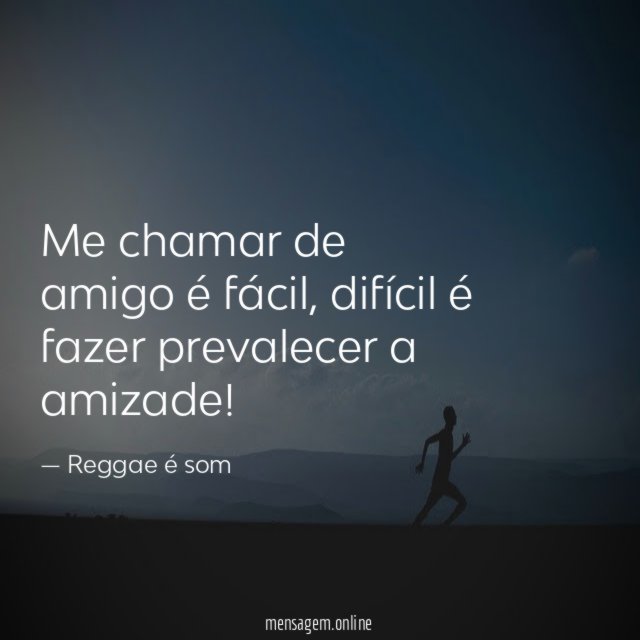 Me chamar de amigo é fácil