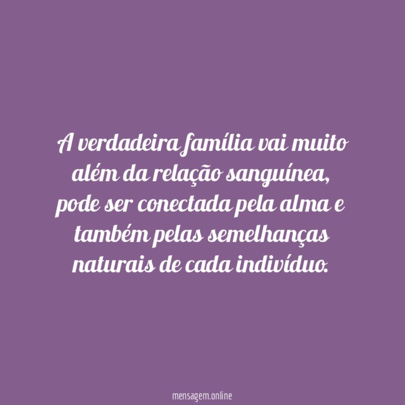 A verdadeira família vai muito além da relação