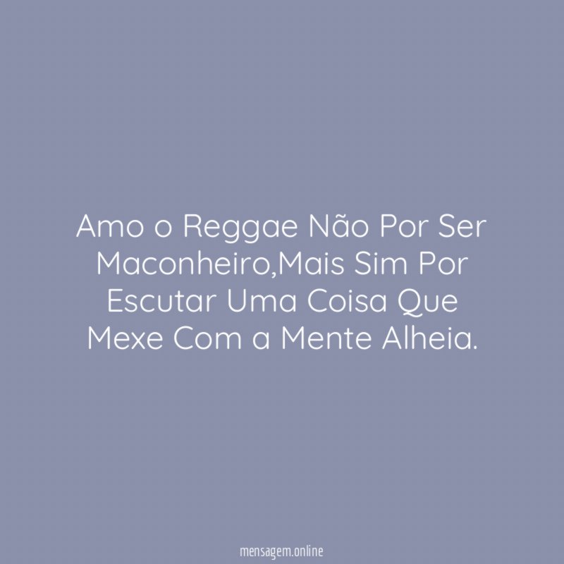 Amo o Reggae Não Por Ser Maconheiro