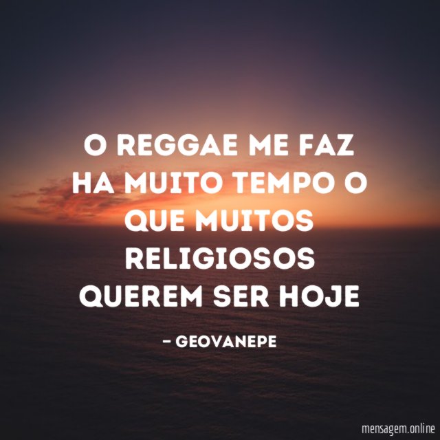 O Reggae me faz ha muito tempo