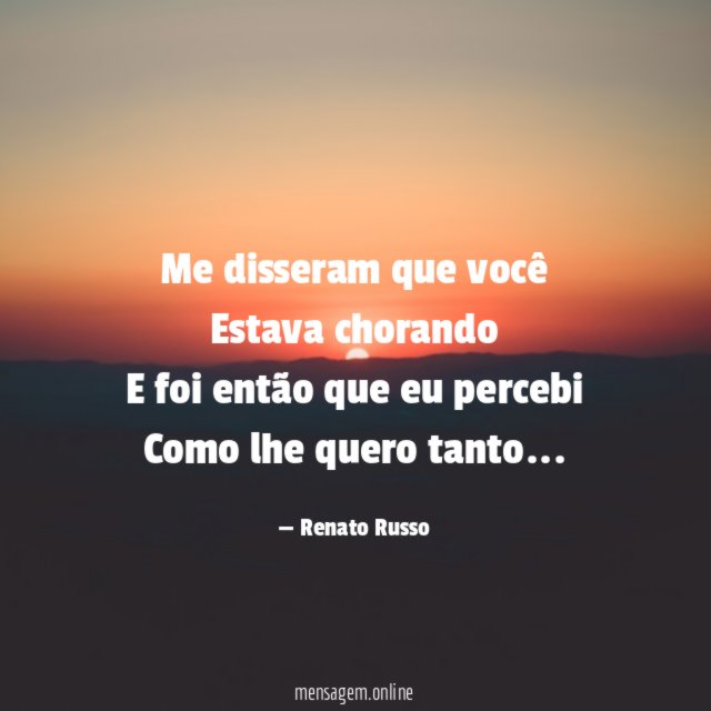 Me disseram que você Estava chorando E foi então que