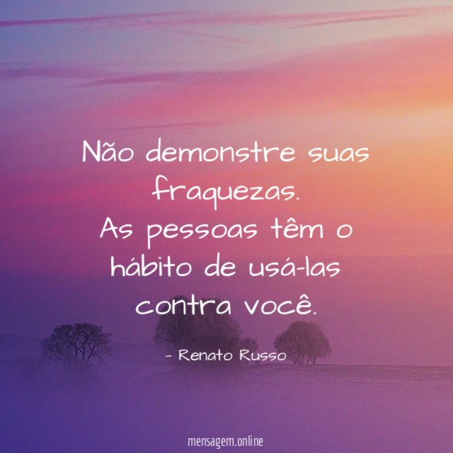 Não demonstre suas fraquezas