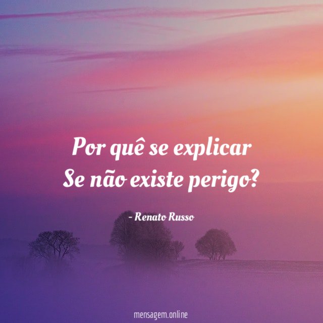 Por quê se explicar Se não existe perigo