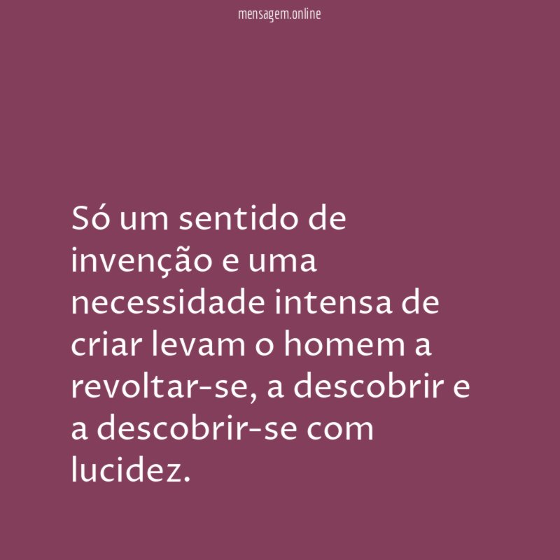 Só um sentido de invenção e uma necessidade