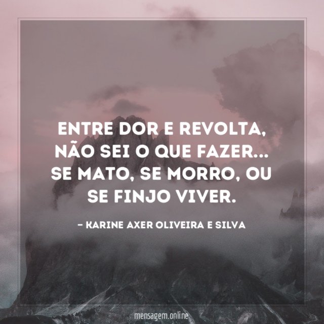 Entre dor e revolta