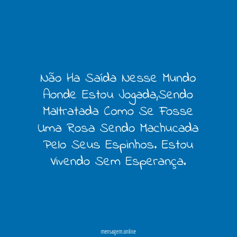 Não Ha Saída Nesse Mundo Aonde Estou Jogada