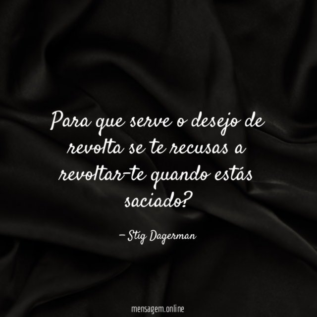 Para que serve o desejo de revolta se