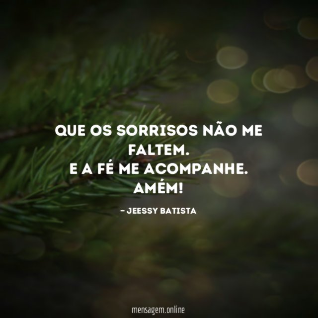 Que os sorrisos não me faltem