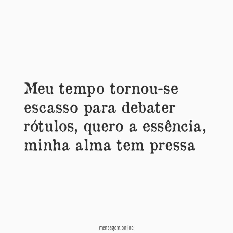 Meu tempo tornou-se escasso para debater rótulos