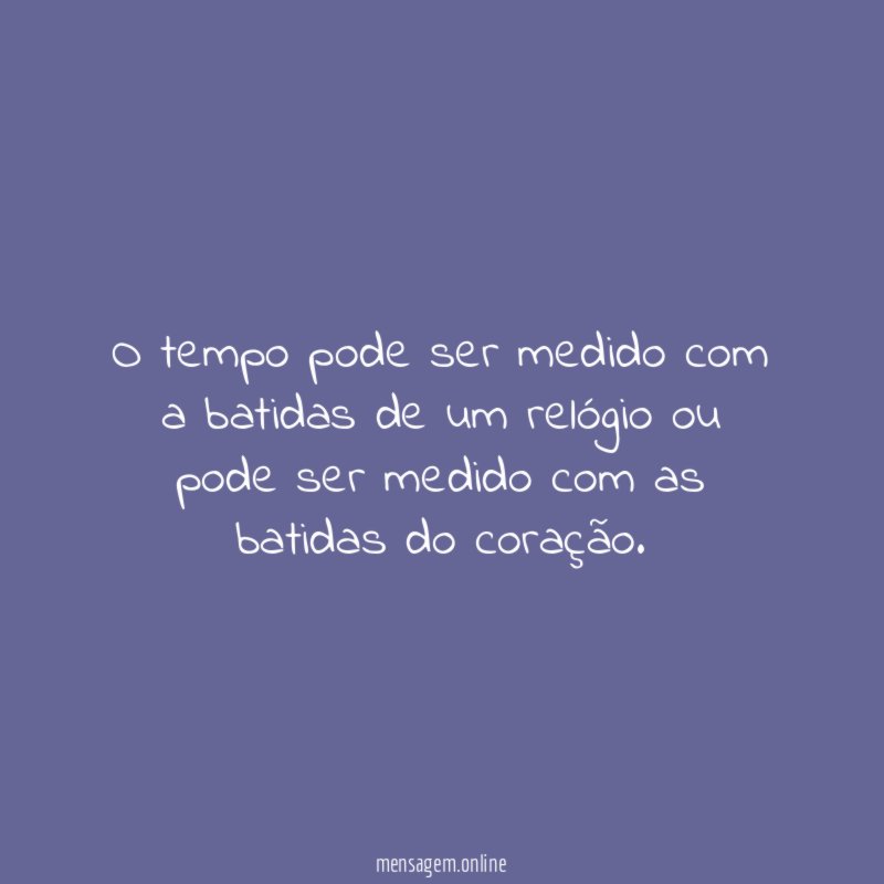 O tempo pode ser medido com a batidas