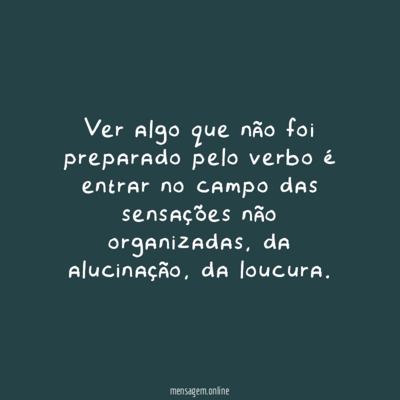 Ver algo que não foi preparado pelo verbo