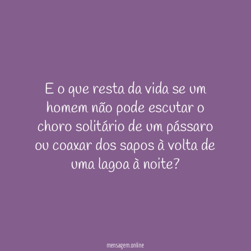 E o que resta da vida se um