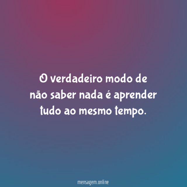 O verdadeiro modo de não saber nada é