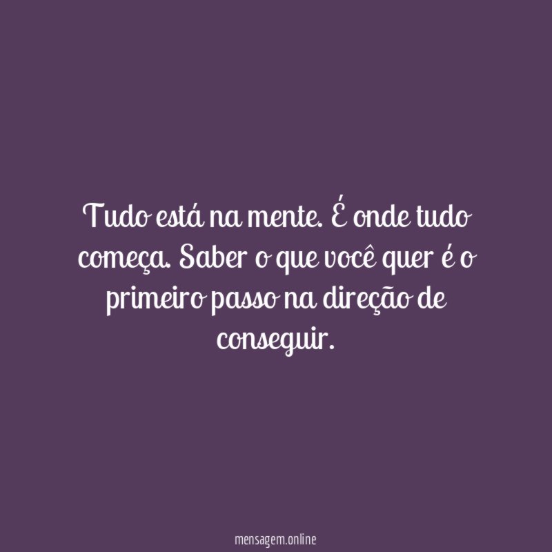 Tudo está na mente