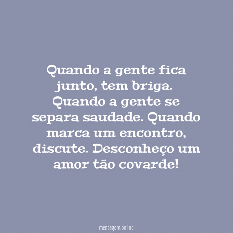 Quando a gente fica junto