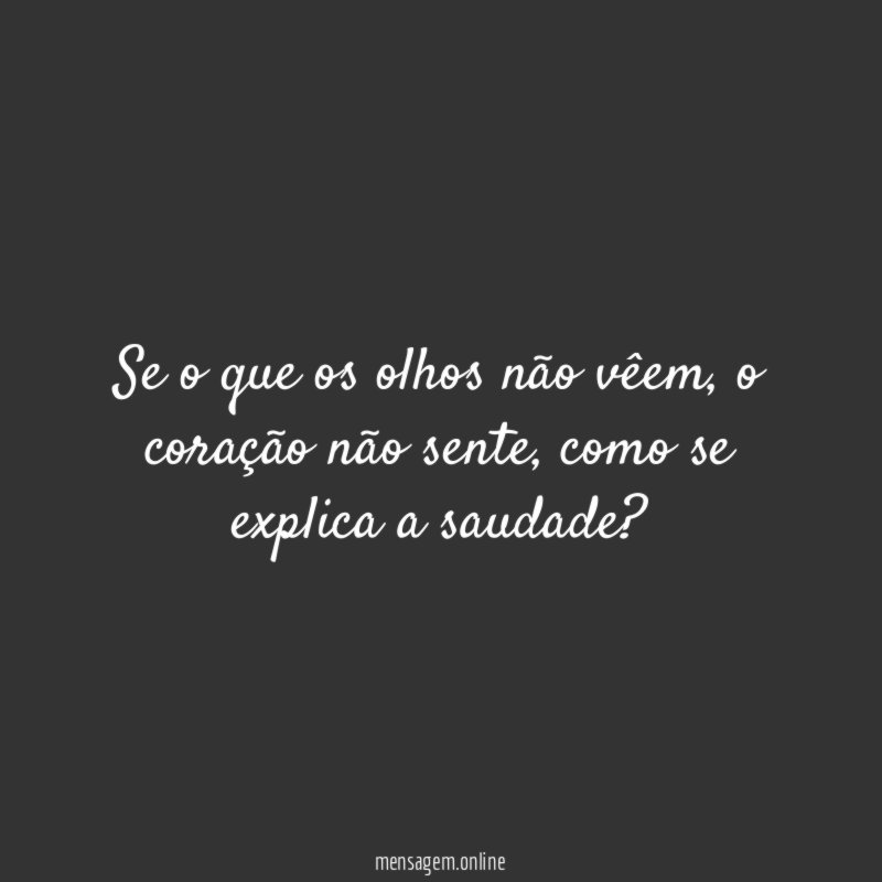Se o que os olhos não vêem
