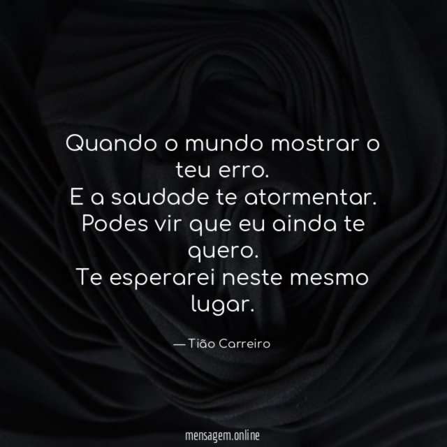 Quando o mundo mostrar o teu erro