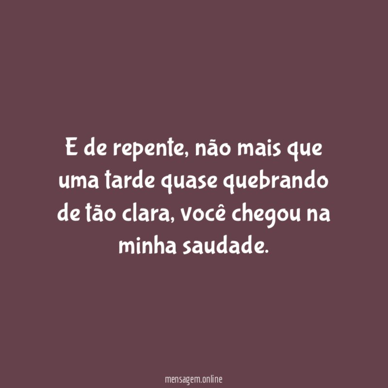E de repente
