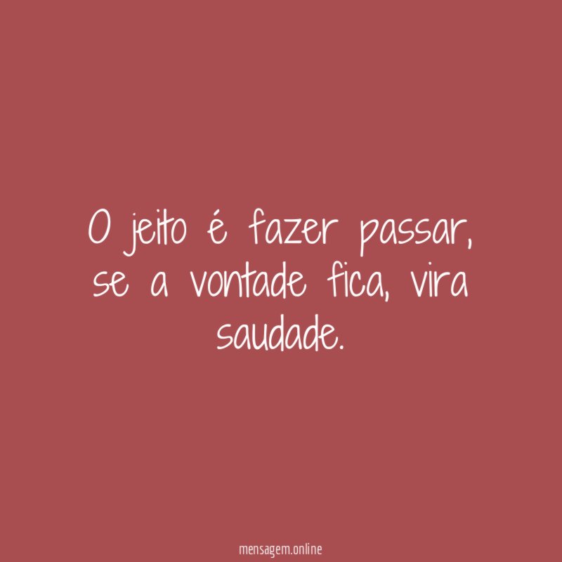 O jeito é fazer passar