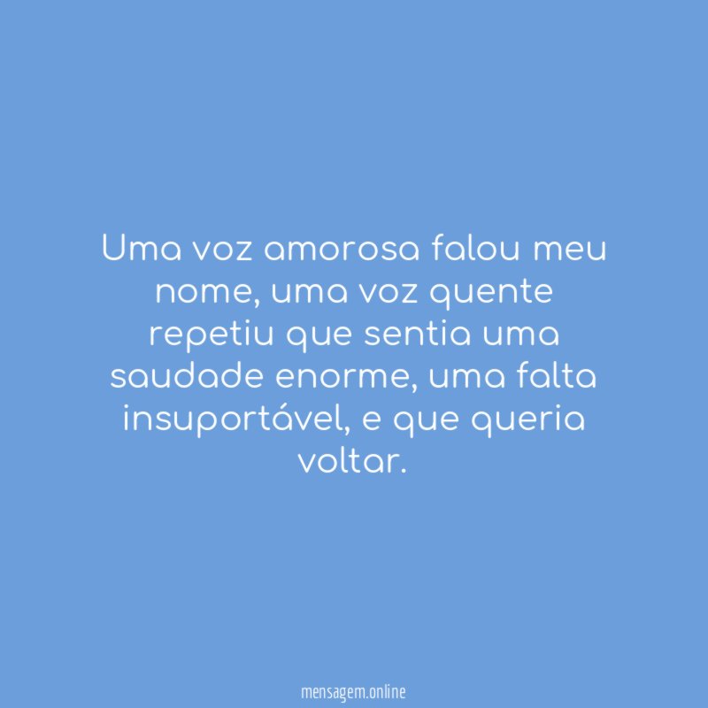 Uma voz amorosa falou meu nome