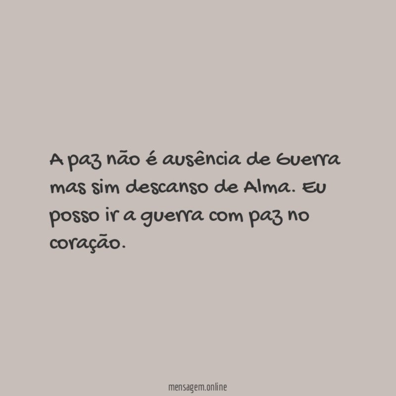 A paz não é ausência de Guerra mas