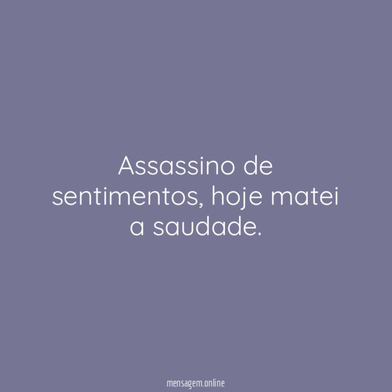 Assassino de sentimentos