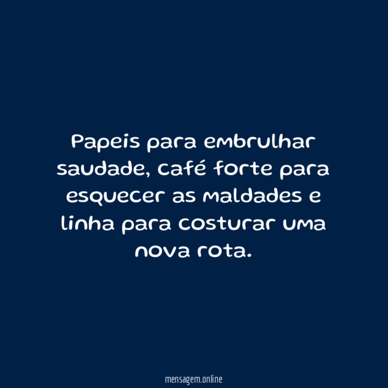 Papeis para embrulhar saudade