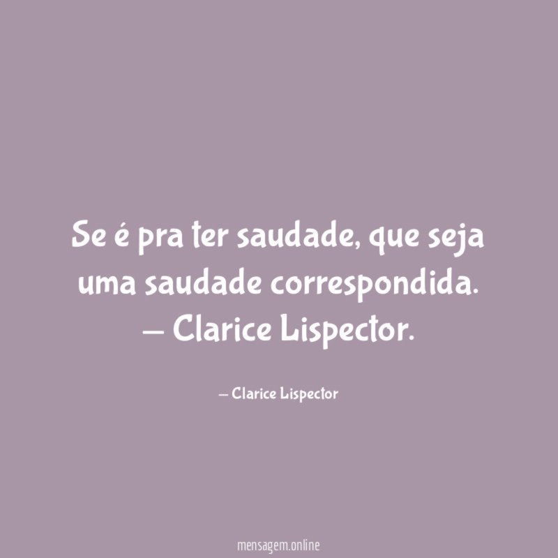 Se é pra ter saudade