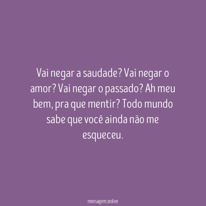 Vai negar a saudade