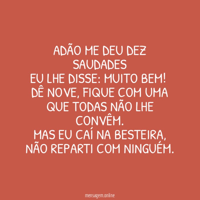 Adão me deu dez saudades Eu lhe disse