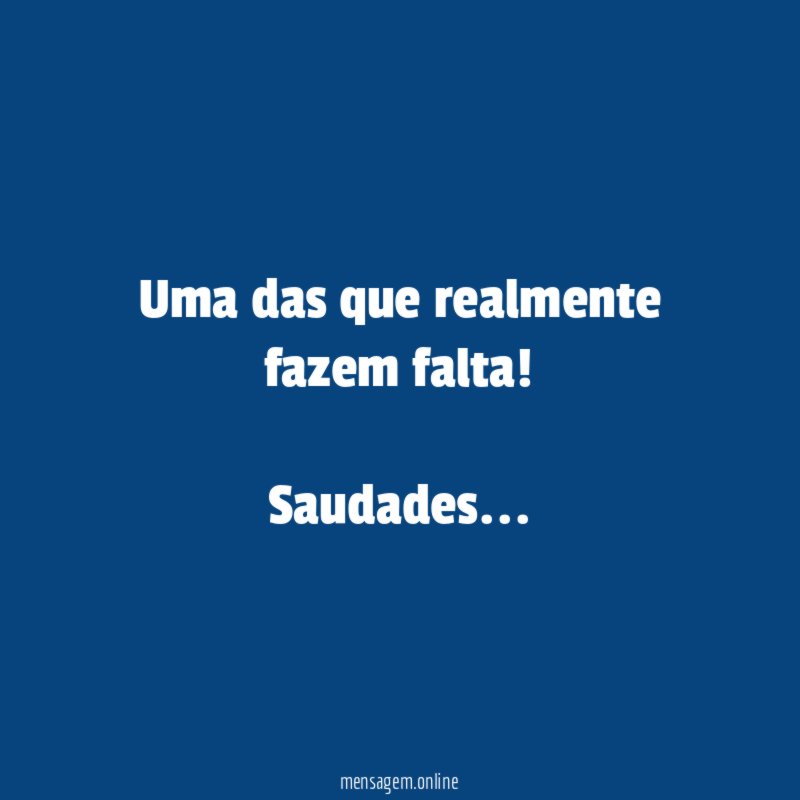 Uma das que realmente fazem falta