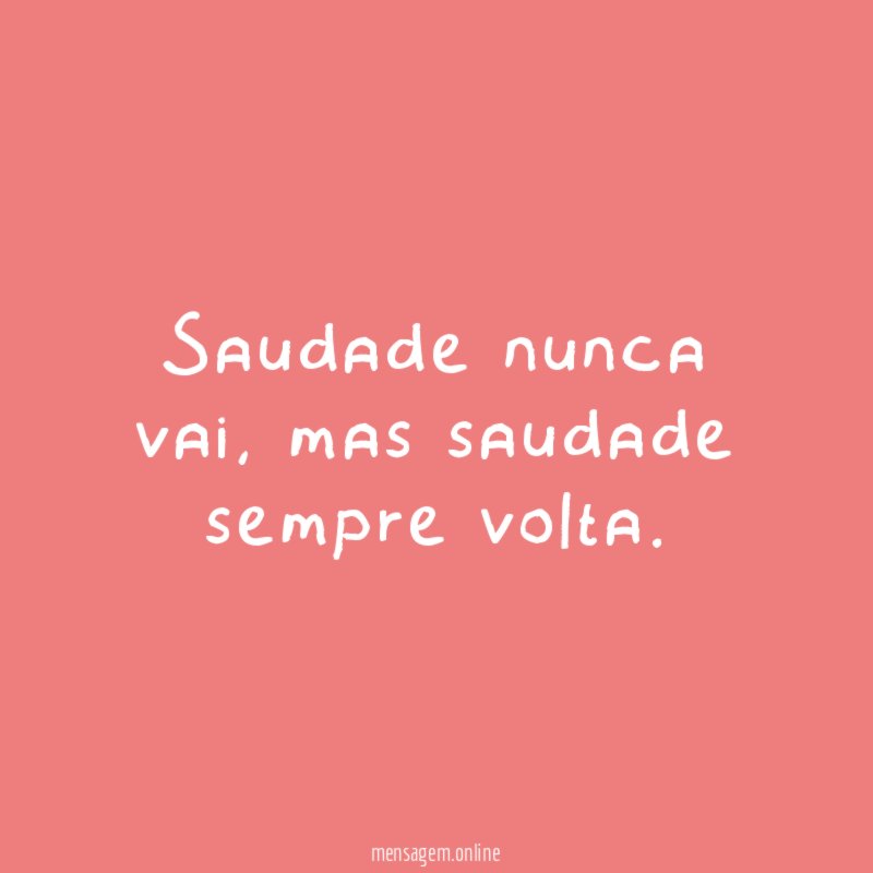 Saudade nunca vai