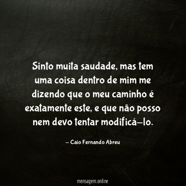 Sinto muita saudade