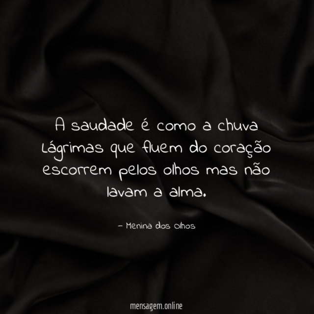 A saudade é como a chuva Lágrimas que