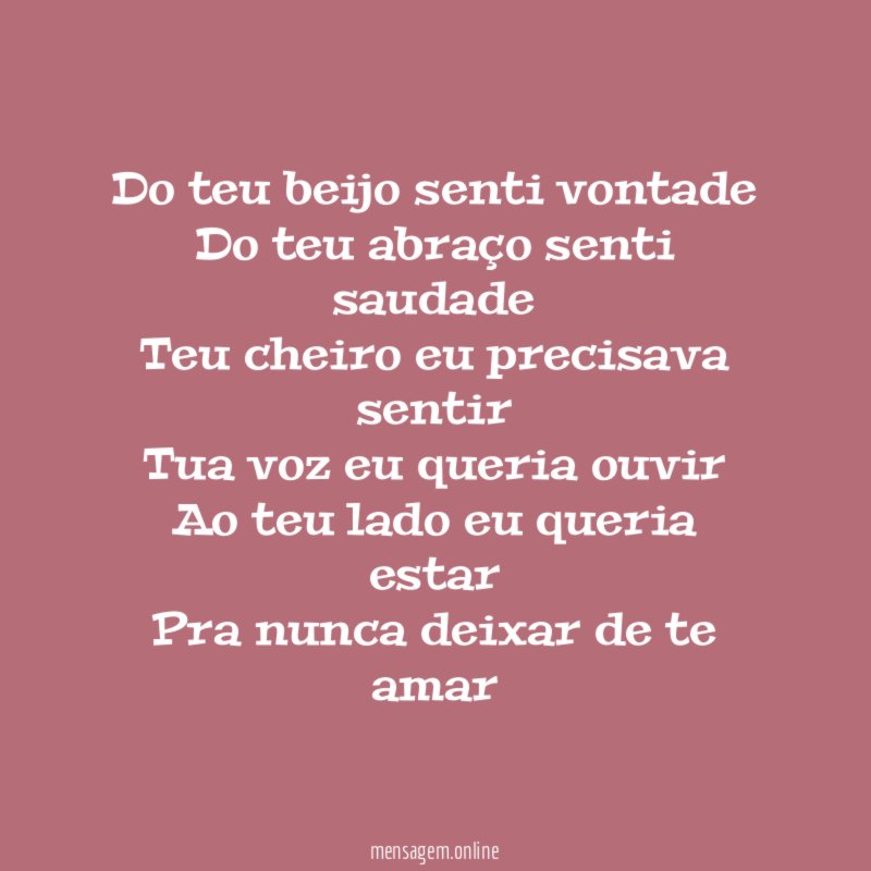 Do teu beijo senti vontade Do teu abraço senti