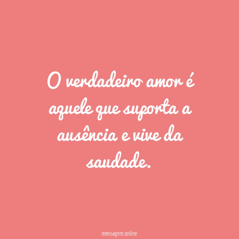 O verdadeiro amor é aquele que suporta a