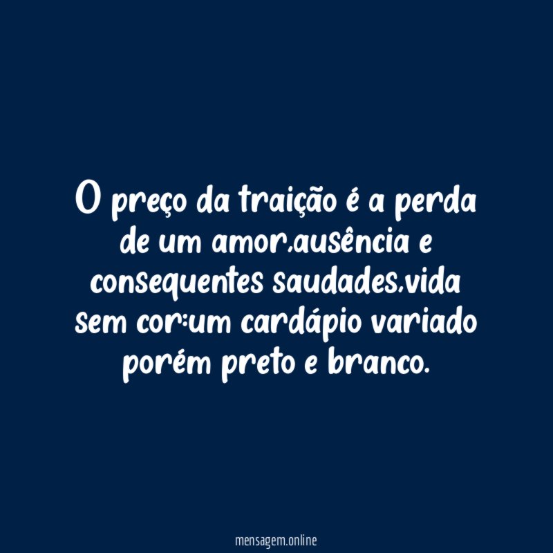 O preço da traição é a perda de um amor