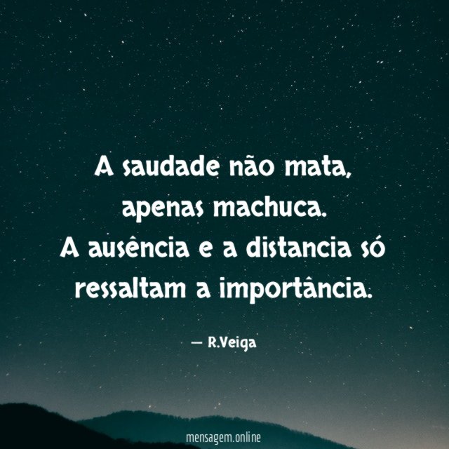 A saudade não mata