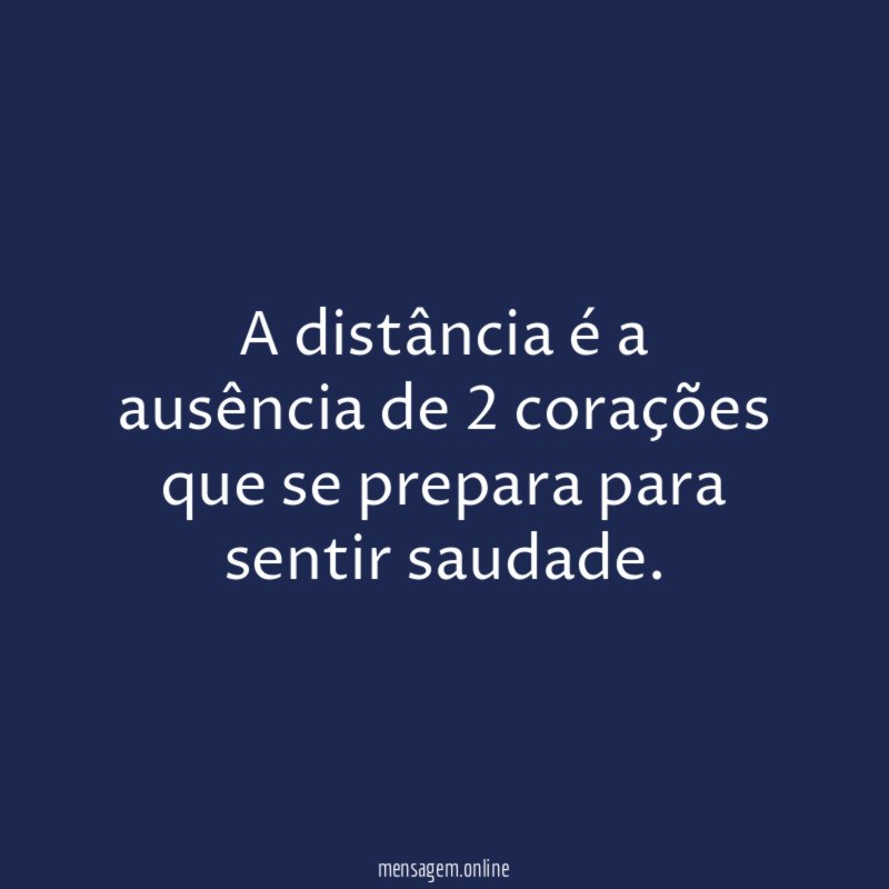 A distância é a ausência de 2 corações