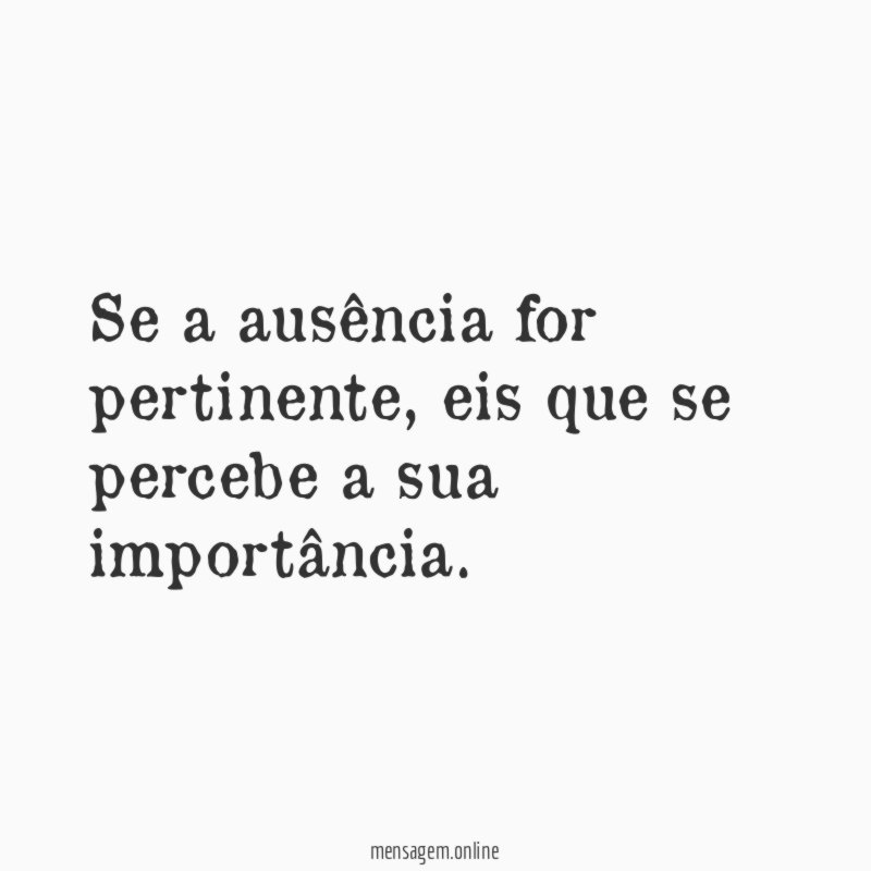 Se a ausência for pertinente