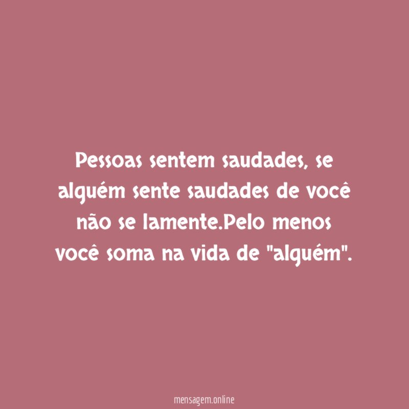 Pessoas sentem saudades