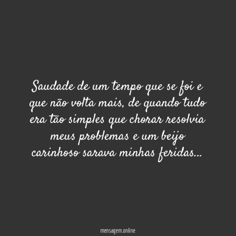 Saudade de um tempo que se foi