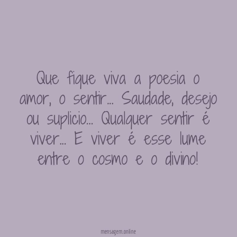 Que fique viva a poesia o amor