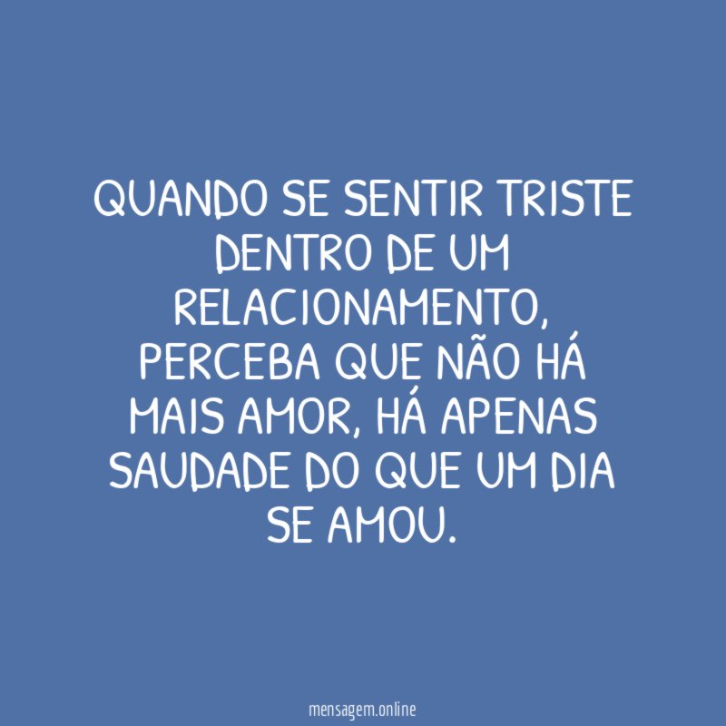 Quando se sentir triste dentro de um relacionamento