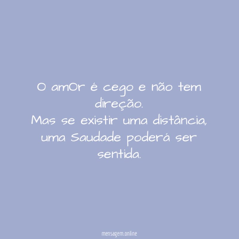 O amOr é cego e não tem direção