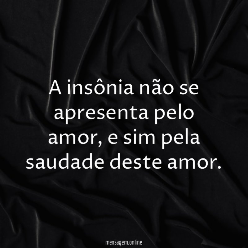 A insônia não se apresenta pelo amor