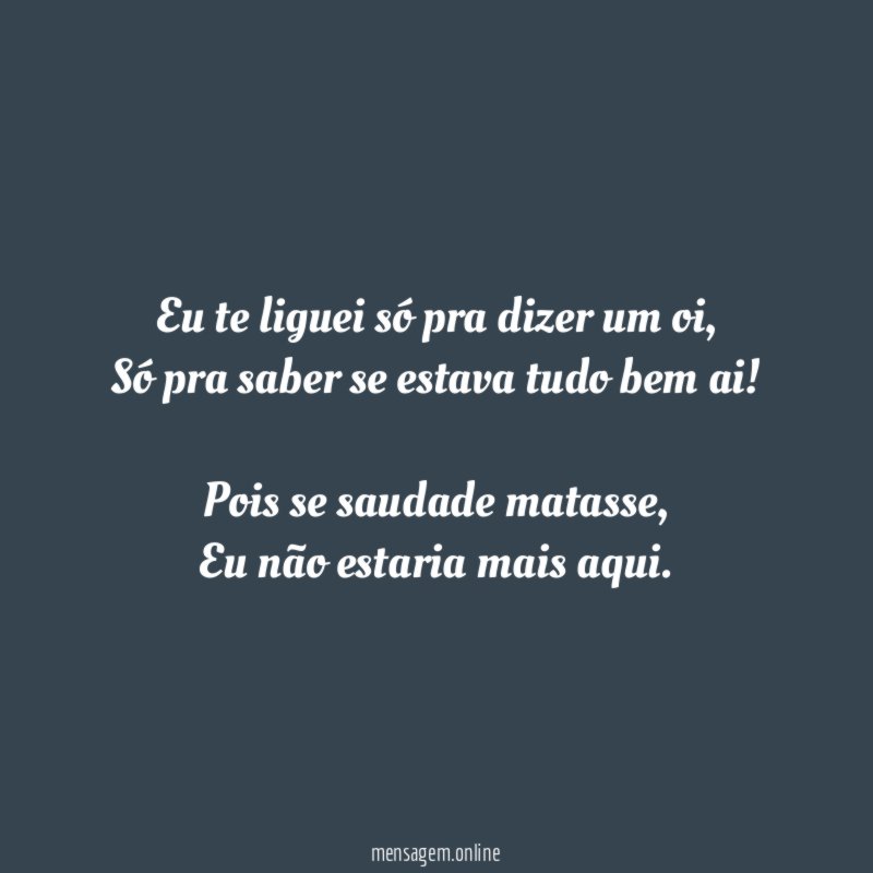 Eu te liguei só pra dizer um oi