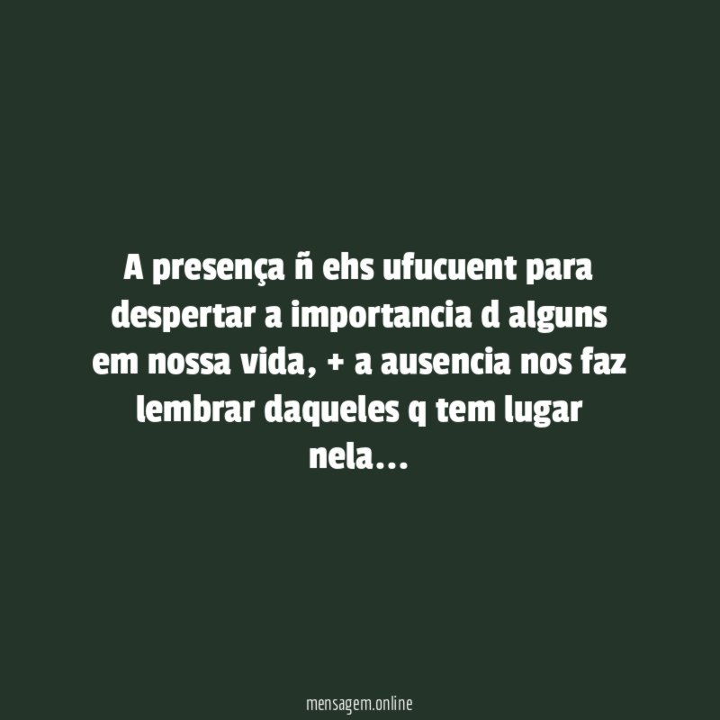A presença ñ ehs ufucuent para despertar a