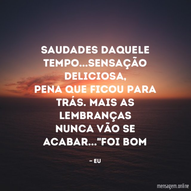 Saudades daquele tempo