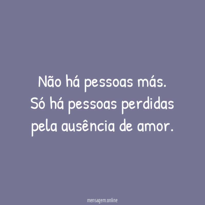 Não há pessoas más